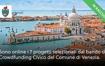 Il Comune di Venezia presenta i progetti selezionati dal terzo Crowdfunding Civico